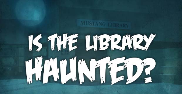 Is the Library Haunted?